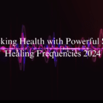 Sound Healing Frequencies