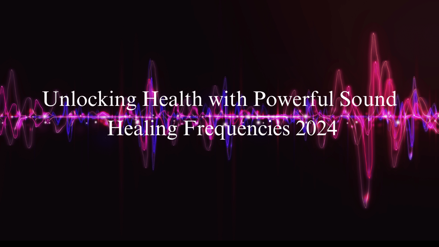 Sound Healing Frequencies