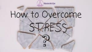 How to Overcome Stress